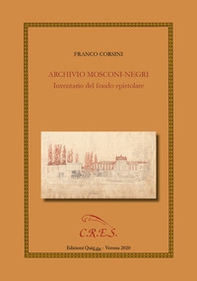 Archivio Mosconi-Negri. Inventario del fondo epistolare - Librerie.coop
