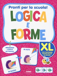 Pronti per la scuola! Logica e forme XL - Librerie.coop