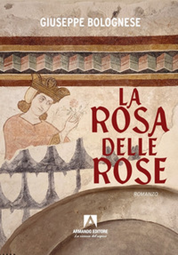 La rosa delle rose - Librerie.coop La rosa delle rose - Librerie.coop