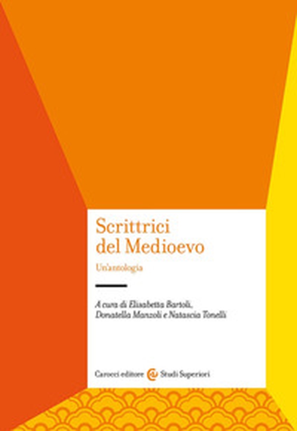 Scrittrici del Medioevo. Un'antologia - Librerie.coop Scrittrici del Medioevo. Un'antologia - Librerie.coop