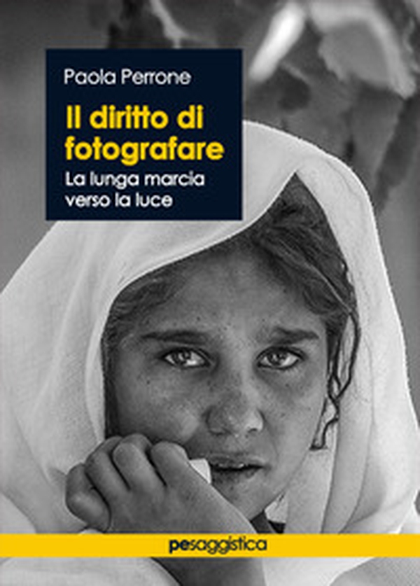 Il diritto di fotografare. La lunga marcia verso la luce - Librerie.coop Il diritto di fotografare. La lunga marcia verso la luce - Librerie.coop