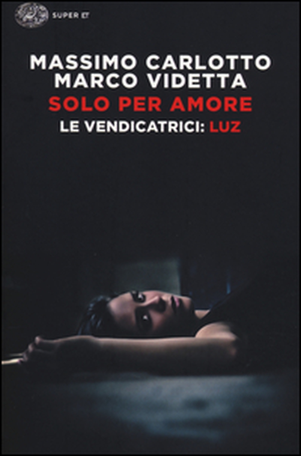 Solo per amore. Le vendicatrici: Luz - Librerie.coop Solo per amore. Le vendicatrici: Luz - Librerie.coop