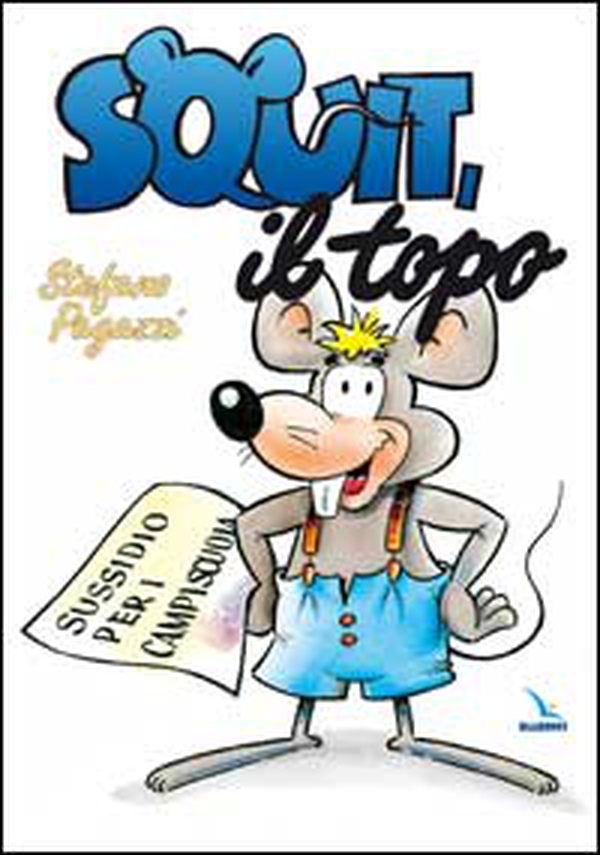 Squit, il topo. Sussidio per campi-scuola - Librerie.coop Squit, il topo. Sussidio per campi-scuola - Librerie.coop