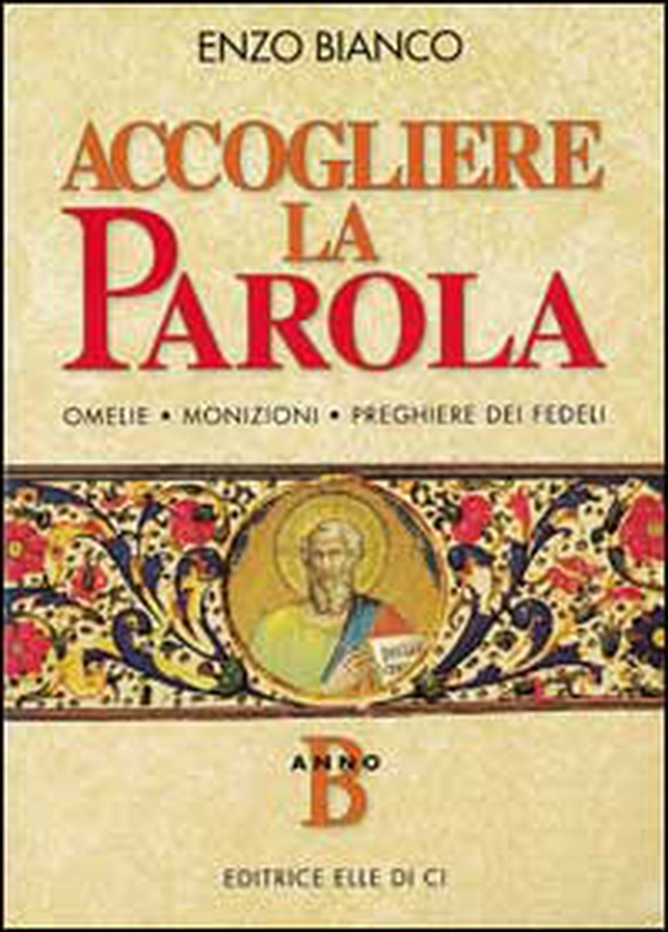 Accogliere la parola. Omelie, monizioni, preghiere dei fedeli. Anno B - Librerie.coop Accogliere la parola. Omelie, monizioni, preghiere dei fedeli. Anno B - Librerie.coop