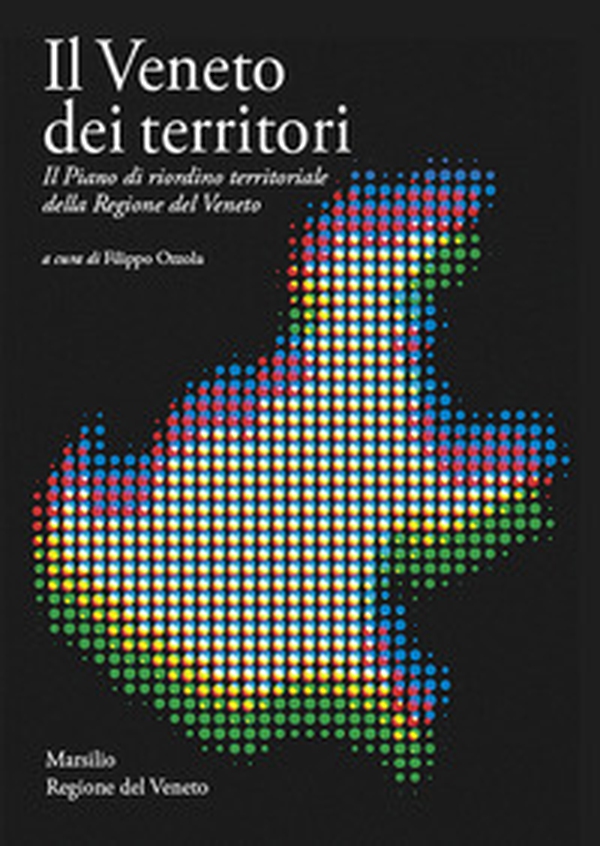 Il Veneto dei territori. Il Piano di riordino territoriale della Regione del Veneto - Librerie.coop Il Veneto dei territori. Il Piano di riordino territoriale della Regione del Veneto - Librerie.coop