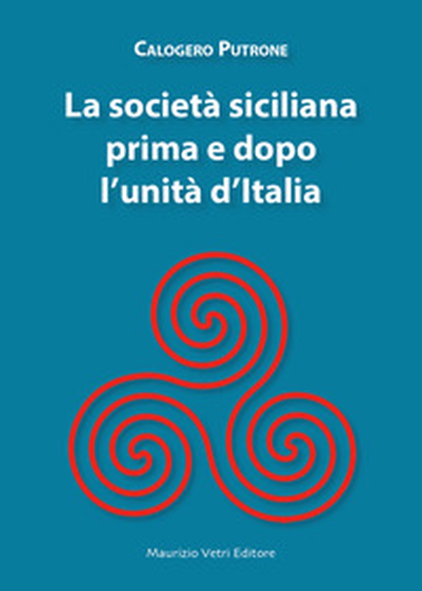 La società siciliana prima e dopo l'unità d'Italia - Librerie.coop La società siciliana prima e dopo l'unità d'Italia - Librerie.coop