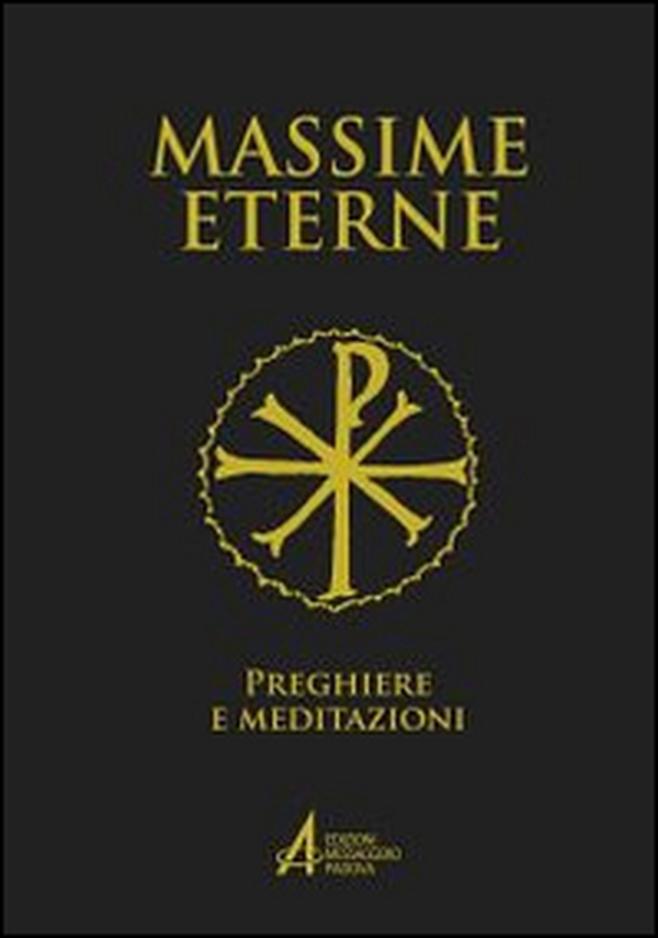 Massime eterne. Preghiere e meditazioni - Librerie.coop Massime eterne. Preghiere e meditazioni - Librerie.coop