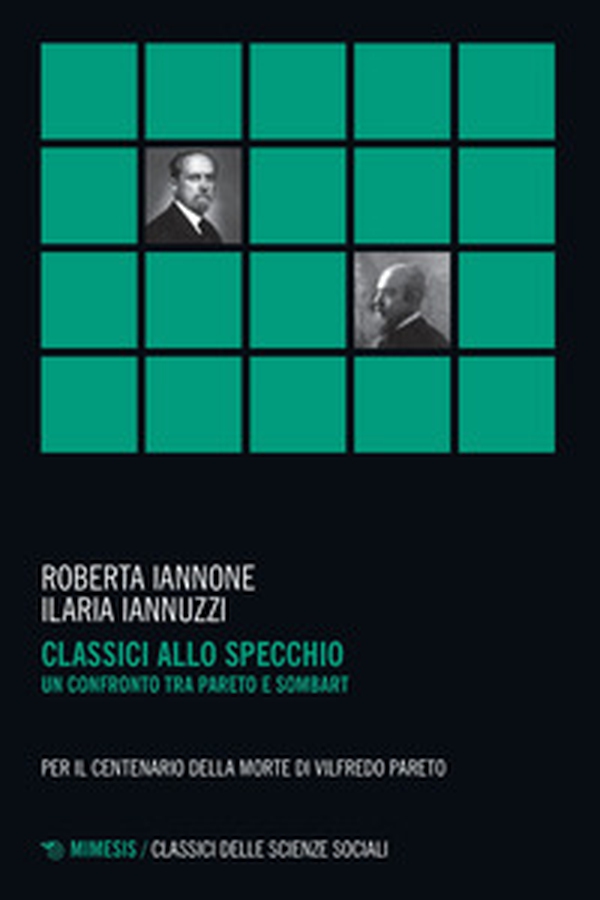 Classici allo specchio. Un confronto tra Pareto e Sombart - Librerie.coop Classici allo specchio. Un confronto tra Pareto e Sombart - Librerie.coop