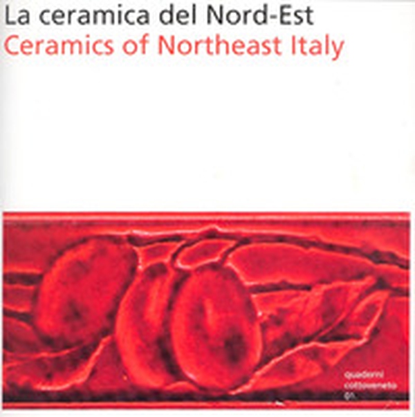 La ceramica del nord-est. Ediz. italiana e inglese - Librerie.coop La ceramica del nord-est. Ediz. italiana e inglese - Librerie.coop