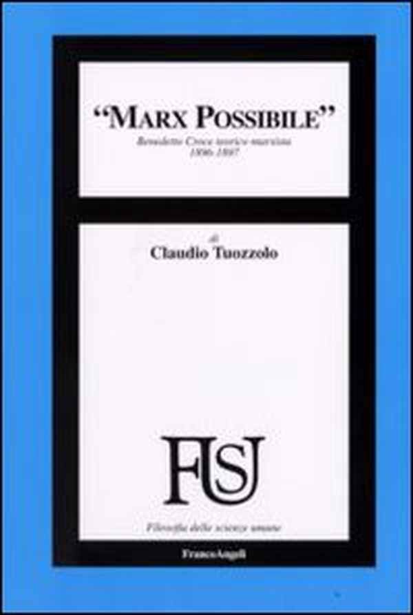 Marx possibile. Benedetto Croce teorico marxista 1896-1897 - Librerie.coop Marx possibile. Benedetto Croce teorico marxista 1896-1897 - Librerie.coop