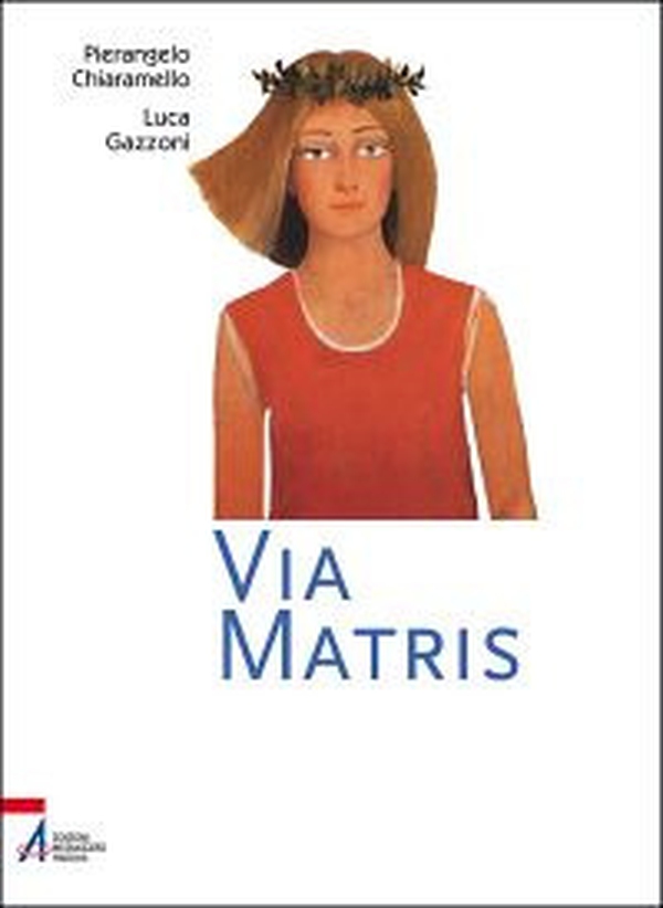 Via Matris. Pellegrini sui passi di Maria - Librerie.coop Via Matris. Pellegrini sui passi di Maria - Librerie.coop