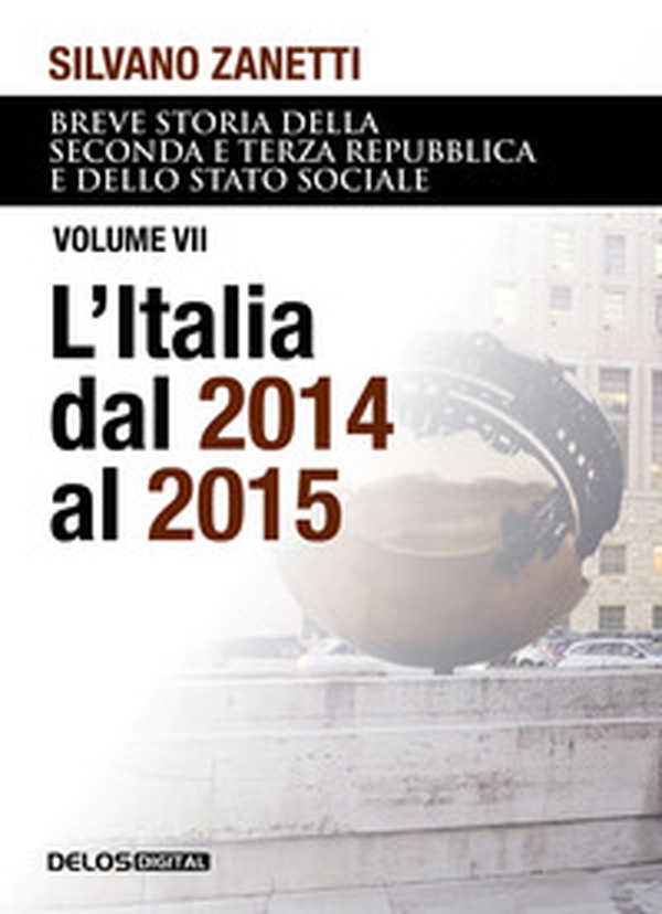 Breve storia della seconda e terza Repubblica e dello stato sociale - Vol. 7 - Librerie.coop Breve storia della seconda e terza Repubblica e dello stato sociale - Vol. 7 - Librerie.coop