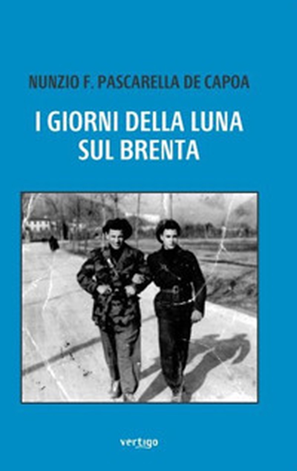 I giorni della luna sul Brenta - Librerie.coop I giorni della luna sul Brenta - Librerie.coop