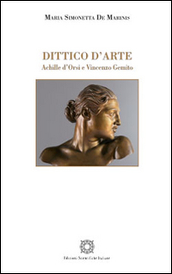 Dittico d'arte. Achille d'Orsi e Vincenzo Gemito - Librerie.coop Dittico d'arte. Achille d'Orsi e Vincenzo Gemito - Librerie.coop
