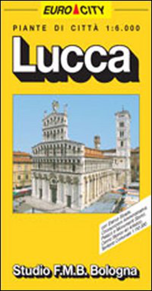 Lucca 1:6.000 - Librerie.coop Lucca 1:6.000 - Librerie.coop