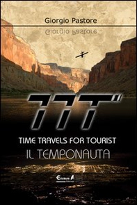 TTT. Time travels for tourists. Il temponauta - Librerie.coop