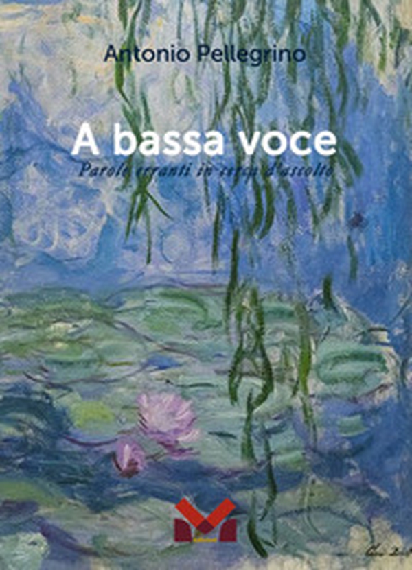 A bassa voce. Parole erranti in cerca d'ascolto - Librerie.coop A bassa voce. Parole erranti in cerca d'ascolto - Librerie.coop