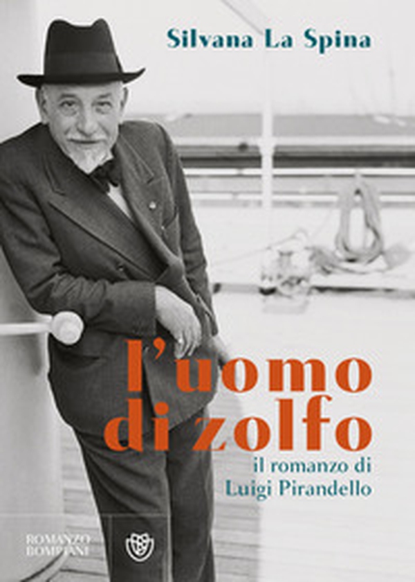 L'uomo di zolfo. Il romanzo di Luigi Pirandello - Librerie.coop L'uomo di zolfo. Il romanzo di Luigi Pirandello - Librerie.coop