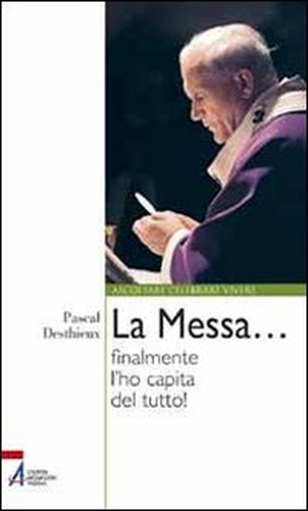 La messa... finalmente l'ho capita del tutto! - Librerie.coop La messa... finalmente l'ho capita del tutto! - Librerie.coop