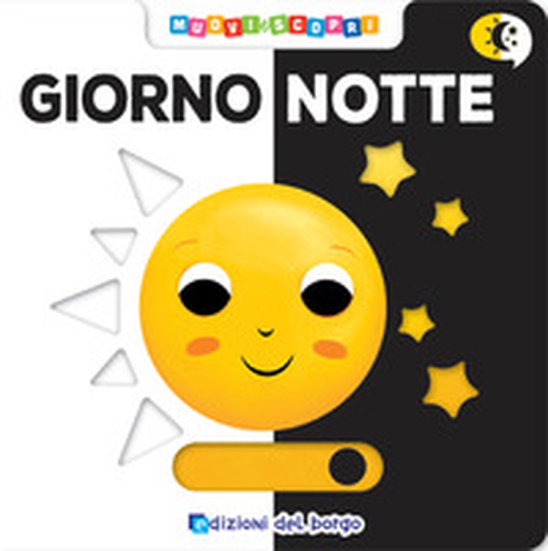 Giorno notte. Muovi e scopri - Librerie.coop Giorno notte. Muovi e scopri - Librerie.coop