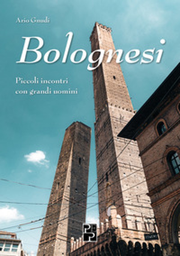 Bolognesi. Piccoli incontri con grandi uomini - Librerie.coop Bolognesi. Piccoli incontri con grandi uomini - Librerie.coop