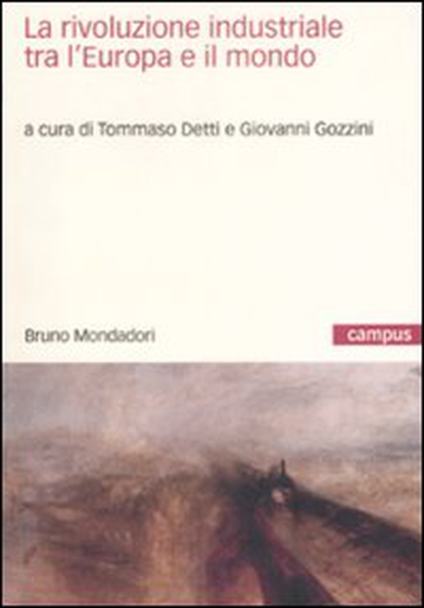 La rivoluzione industriale tra l'Europa e il mondo - Librerie.coop La rivoluzione industriale tra l'Europa e il mondo - Librerie.coop