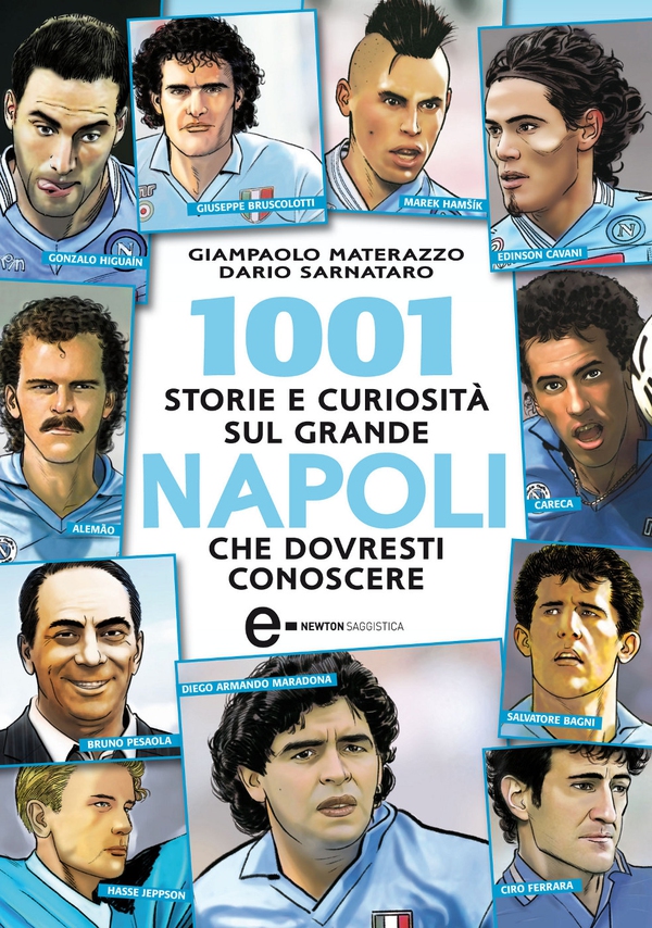 1001 storie e curiosità sul grande Napoli che dovresti conoscere - Librerie.coop 1001 storie e curiosità sul grande Napoli che dovresti conoscere - Librerie.coop