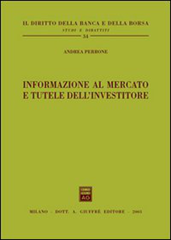 Informazione al mercato e tutele dell'investitore - Librerie.coop Informazione al mercato e tutele dell'investitore - Librerie.coop