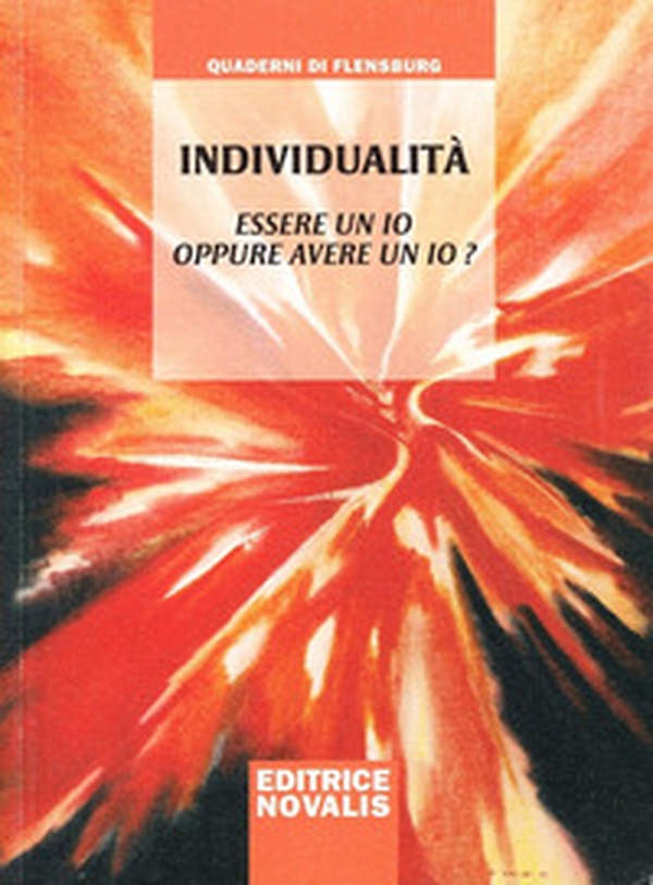 Individualità. Essere un io oppure avere un io - Librerie.coop Individualità. Essere un io oppure avere un io - Librerie.coop