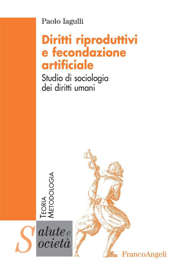 Diritti riproduttivi e fecondazione artificiale. Studio di sociologia dei diritti umani - Librerie.coop Diritti riproduttivi e fecondazione artificiale. Studio di sociologia dei diritti umani - Librerie.coop