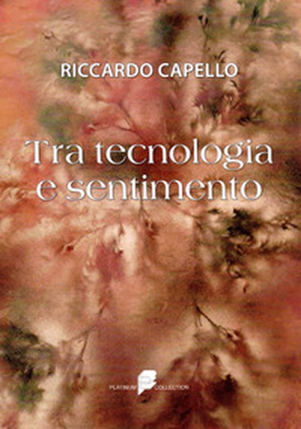 Tra tecnologia e sentimento - Librerie.coop Tra tecnologia e sentimento - Librerie.coop