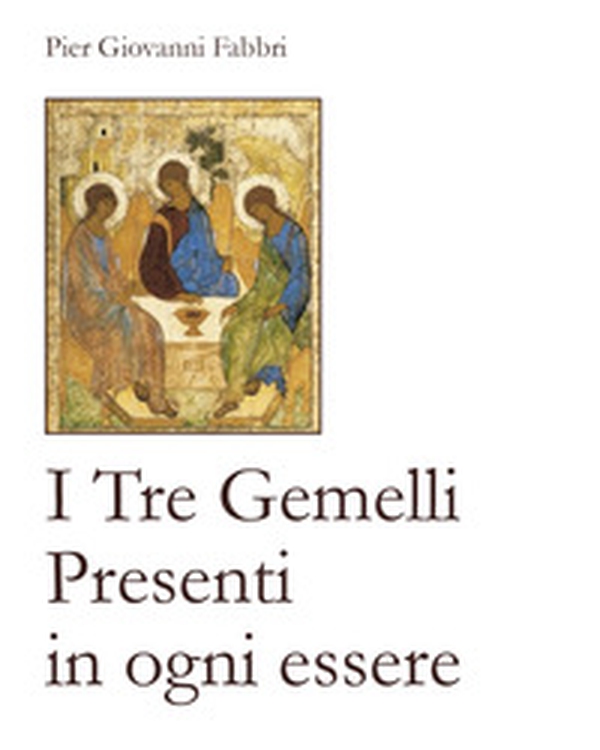 I tre gemelli presenti in ogni essere - Librerie.coop I tre gemelli presenti in ogni essere - Librerie.coop
