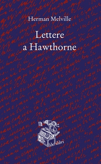 Lettere a Hawthorne. Testo inglese a fronte - Librerie.coop