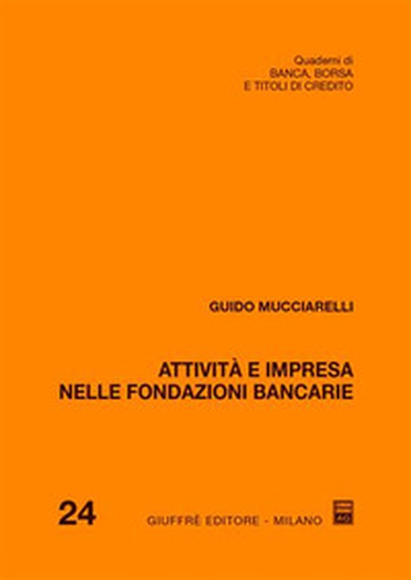 Attività e impresa nelle fondazioni bancarie - Librerie.coop Attività e impresa nelle fondazioni bancarie - Librerie.coop