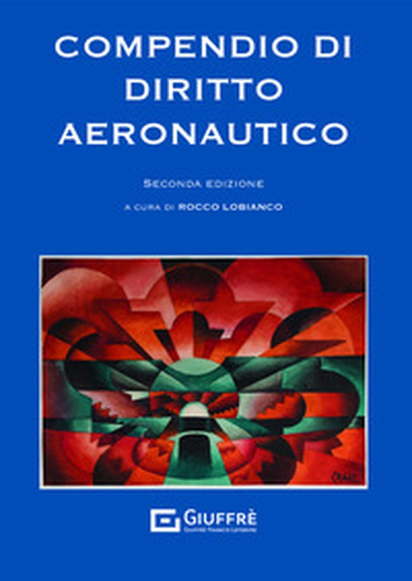 Compendio di diritto aeronautico - Librerie.coop Compendio di diritto aeronautico - Librerie.coop