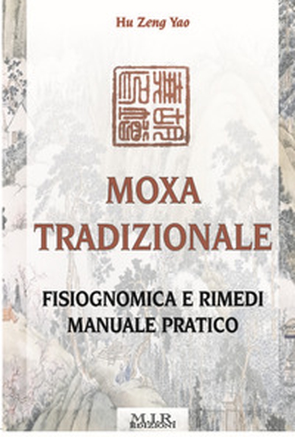 Moxa tradizionale. Fisiognomica e rimedi. Manuale pratico - Librerie.coop Moxa tradizionale. Fisiognomica e rimedi. Manuale pratico - Librerie.coop