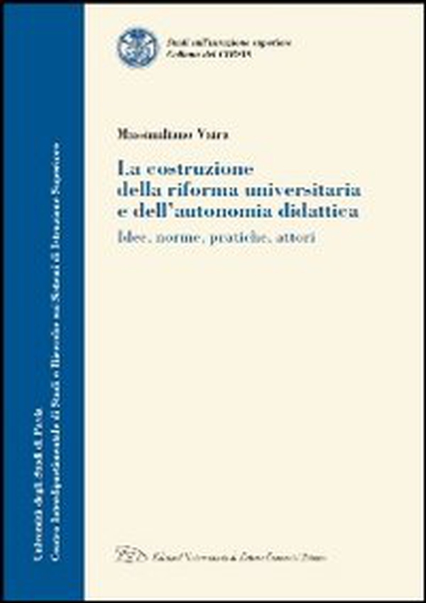 La costruzione della riforma universitaria e dell'autonomia didattica - Librerie.coop La costruzione della riforma universitaria e dell'autonomia didattica - Librerie.coop