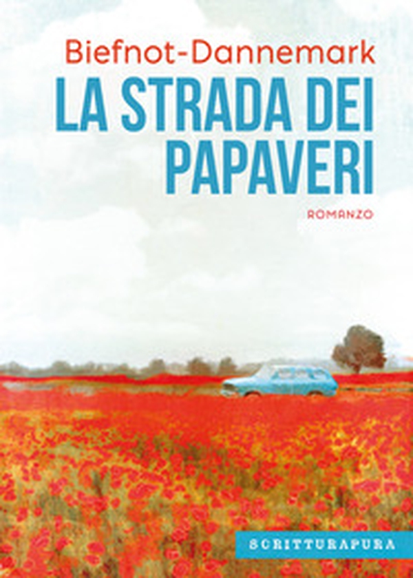La strada dei papaveri - Librerie.coop La strada dei papaveri - Librerie.coop