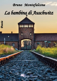La bambina di Auschwitz - Librerie.coop