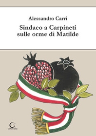 Sindaco a Carpineti sulle orme di Matilde - Librerie.coop