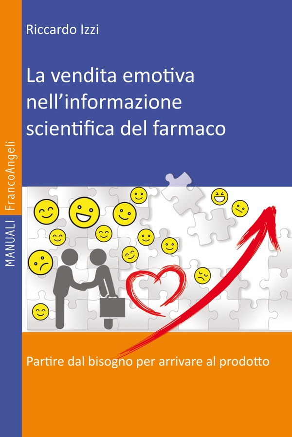 La vendita emotiva nell'informazione scientifica del farmaco - Librerie.coop La vendita emotiva nell'informazione scientifica del farmaco - Librerie.coop