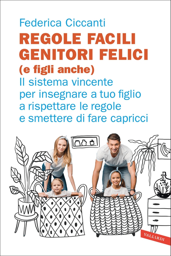 Regole facili, genitori felici (e figli anche) - Librerie.coop Regole facili, genitori felici (e figli anche) - Librerie.coop