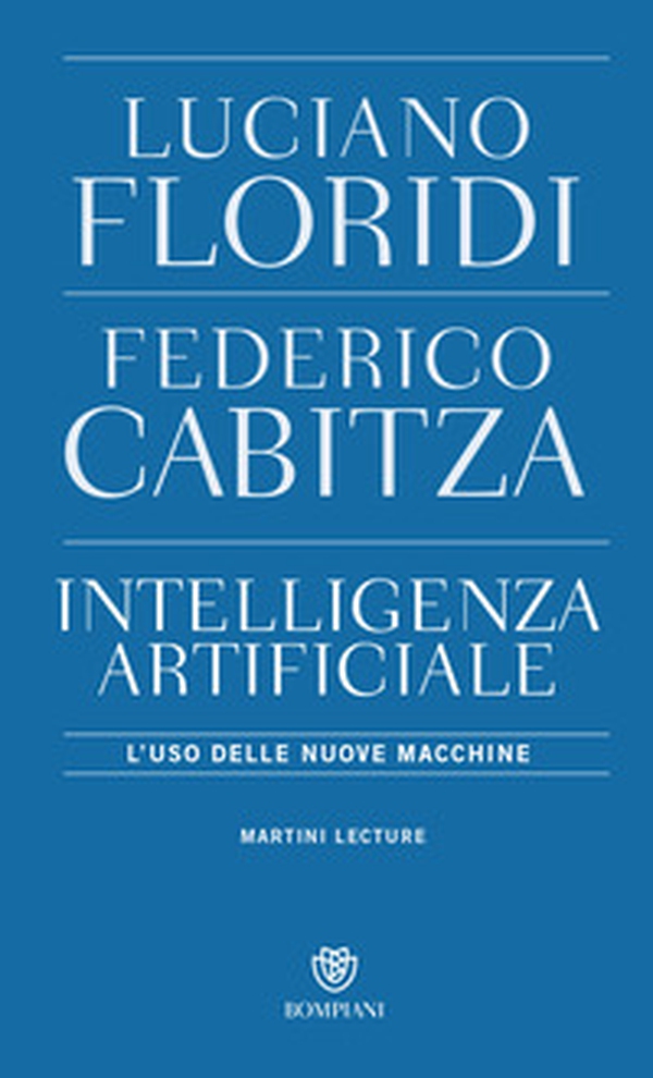 Intelligenza artificiale. L'uso delle nuove macchine - Librerie.coop Intelligenza artificiale. L'uso delle nuove macchine - Librerie.coop