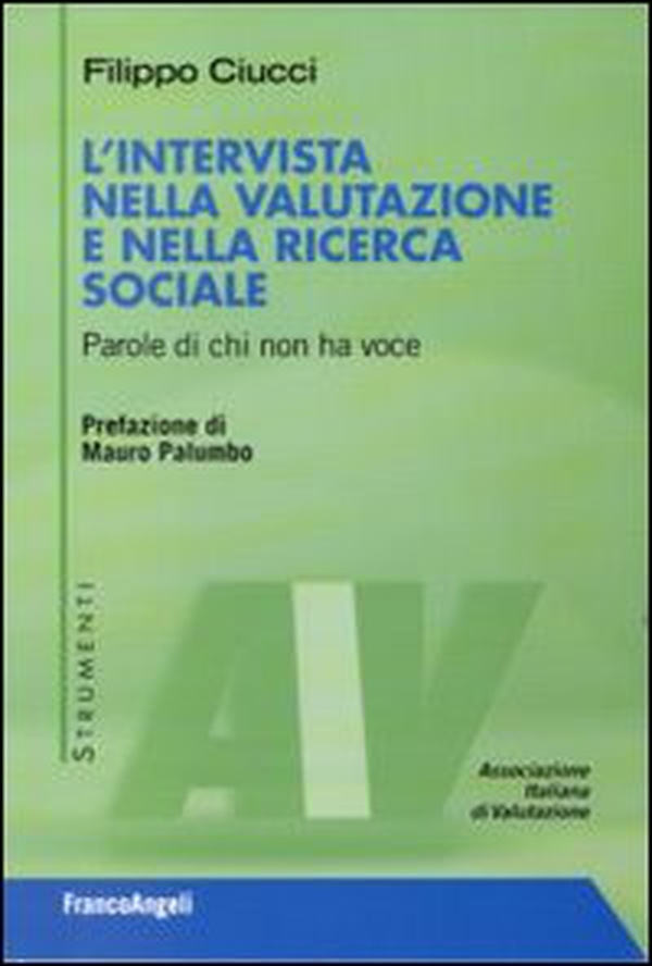 L'intervista nella valutazione e nella ricerca sociale. Parole di chi non ha voce - Librerie.coop L'intervista nella valutazione e nella ricerca sociale. Parole di chi non ha voce - Librerie.coop