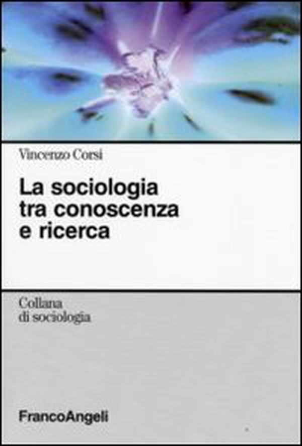 La sociologia tra conoscenza e ricerca - Librerie.coop La sociologia tra conoscenza e ricerca - Librerie.coop