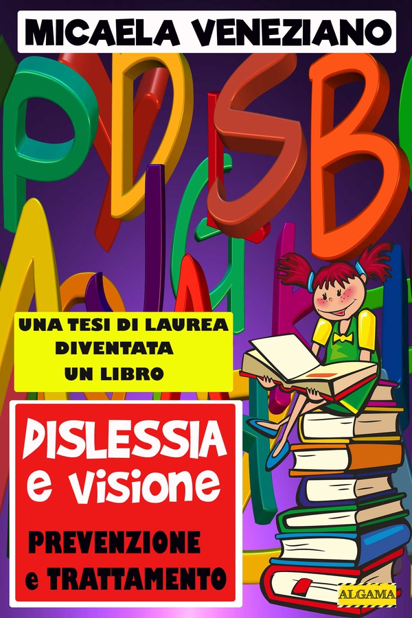 Dislessia e Visione - prevenzione e trattamento - Librerie.coop Dislessia e Visione - prevenzione e trattamento - Librerie.coop