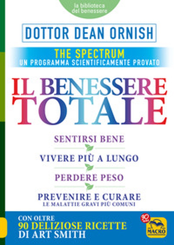 Il benessere totale. The Spectrum - Librerie.coop Il benessere totale. The Spectrum - Librerie.coop