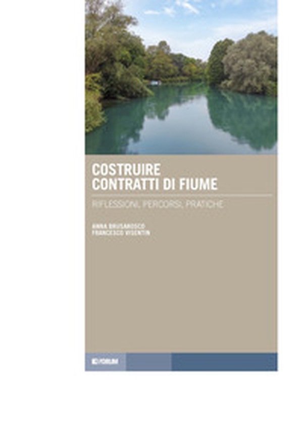 Costruire contratti di fiume. Riflessioni, percorsi, pratiche - Librerie.coop Costruire contratti di fiume. Riflessioni, percorsi, pratiche - Librerie.coop