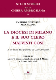 La diocesi di Milano e il suo clero mai visti così. A un secolo dell'episcopato di Carlo Borromeo - Vol. 2 - Librerie.coop