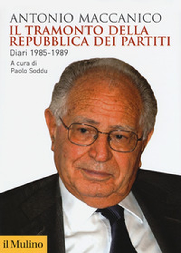 Il tramonto della repubblica dei partiti. Diari 1985-1989 - Librerie.coop Il tramonto della repubblica dei partiti. Diari 1985-1989 - Librerie.coop